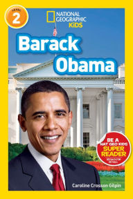 Title: National Geographic Readers: Barack Obama, Author: Caroline Crosson Gilpin