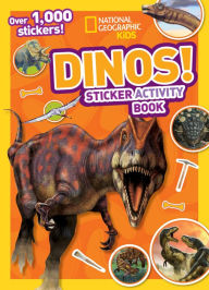 Title: National Geographic Kids Dinos Sticker Activity Book: Over 1,000 Stickers!, Author: National Geographic Kids