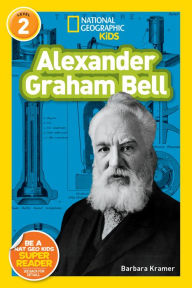 Title: National Geographic Readers: Alexander Graham Bell, Author: Barbara Kramer