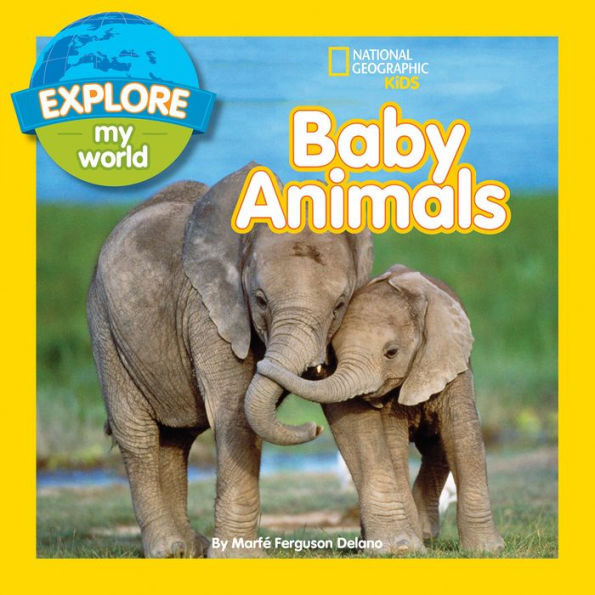 Baby Animals (Explore My World Series)