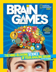Title: National Geographic Kids Brain Games: The Mind-Blowing Science of Your Amazing Brain, Author: Jennifer Swanson
