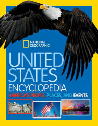 Title: United States Encyclopedia: America's People, Places, and Events, Author: National Geographic Kids