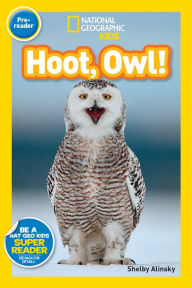 Title: Hoot, Owl! (National Geographic Readers Series), Author: Shelby Alinsky
