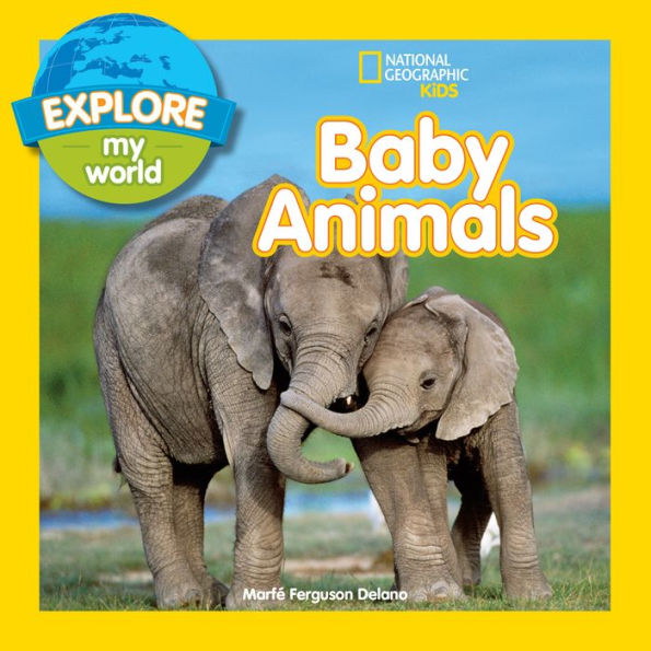 Baby Animals (Explore My World Series)