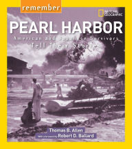 Title: Remember Pearl Harbor: American and Japanese Survivors Tell Their Stories, Author: Thomas B. Allen