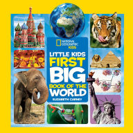 Title: National Geographic Little Kids First Big Book of the World, Author: Elizabeth  Carney