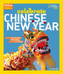Celebrate Chinese New Year: With Fireworks, Dragons, and Lanterns