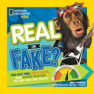 Title: Real or Fake?: Far-Out Fibs, Fishy Facts, and Phony Photos to Test for the Truth, Author: Emily Krieger