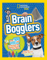 Title: Brain Bogglers: Over 100 Games and Puzzles to Reveal the Mysteries of Your Mind, Author: Stephanie Warren Drimmer