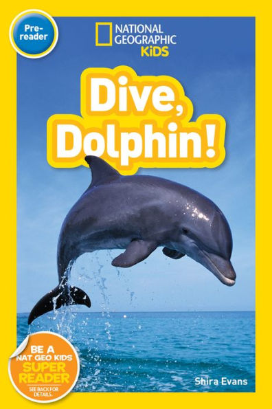 Dive, Dolphin (National Geographic Readers Series)