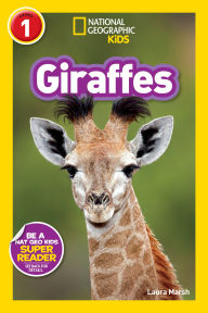 Title: Giraffes (National Geographic Kids Readers, Level 1), Author: Laura Marsh