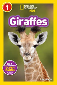 Title: Giraffes (National Geographic Readers Series: Level 1), Author: Laura Marsh
