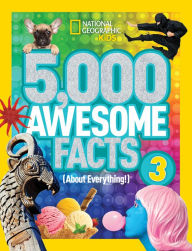 Title: 5,000 Awesome Facts (About Everything!) 3, Author: National Geographic Kids
