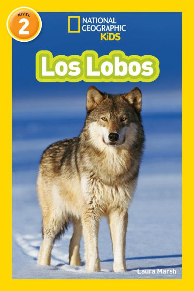 Los Lobos (Wolves) (National Geographic Readers Series)