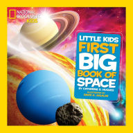 Title: National Geographic Little Kids First Big Book of Space, Author: Catherine D. Hughes
