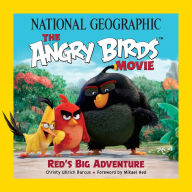 Title: National Geographic The Angry Birds Movie: Red's Big Adventure, Author: Christy Ullrich Barcus