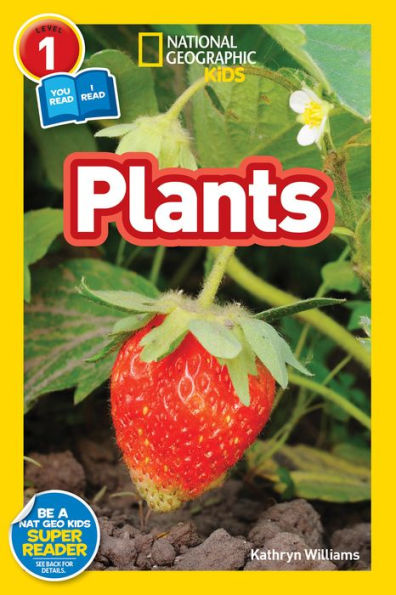 Plants (National Geographic Readers Series: Level 1 Co-reader)
