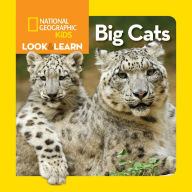 Title: National Geographic Kids Look and Learn: Big Cats, Author: National Geographic Kids