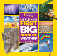 Title: National Geographic Little Kids First Big Book of Weather, Author: Karen de Seve