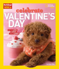 Title: Celebrate Valentine's Day: With Love, Cards, and Candy, Author: Carolyn Otto