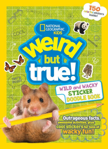 Weird But True Wild and Wacky Sticker Doodle Book