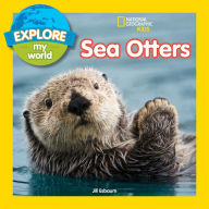 Sea Otters (Explore My World Series)