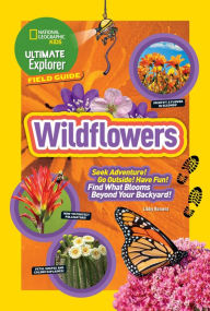 Title: Ultimate Explorer Field Guide: Wildflowers, Author: Libby Romero