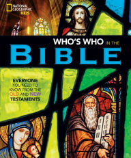 Title: National Geographic Kids Who's Who in the Bible, Author: Jill Rubalcaba