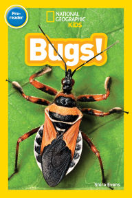 Title: National Geographic Kids Readers: Bugs (Pre-reader), Author: Shira Evans