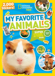 Title: National Geographic Kids My Favorite Animals Super Sticker Activity Book, Author: National Geographic Kids