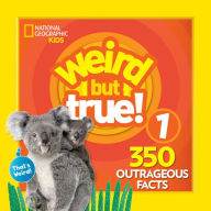 Title: Weird But True 1: Expanded Edition, Author: National Geographic Kids