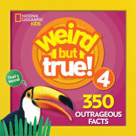 Title: Weird But True 4: Expanded Edition, Author: National Geographic Kids
