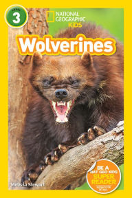 Title: Wolverines (National Geographic Readers Series: Level 3), Author: Melissa Stewart