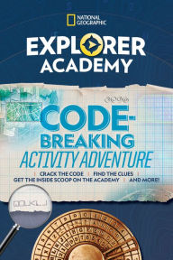 Title: Explorer Academy Codebreaking Activity Adventure, Author: Gareth Moore