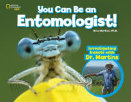 Title: You Can Be an Entomologist: Investigating Insects with Dr. Martins, Author: Dino PhD