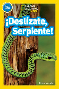 National Geographic Readers: ¡Deslízate, Serpiente! (Pre-reader)