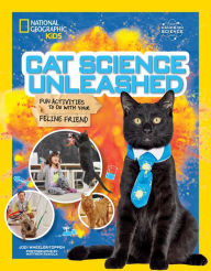 Title: Cat Science Unleashed: Fun activities to do with your feline friend, Author: Jodi Wheeler-Toppen