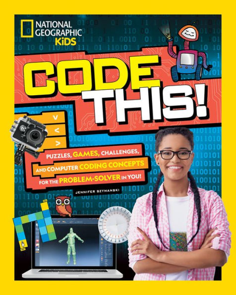 Code This!: Puzzles, Games, Challenges, and Computer Coding Concepts for the Problem Solver You