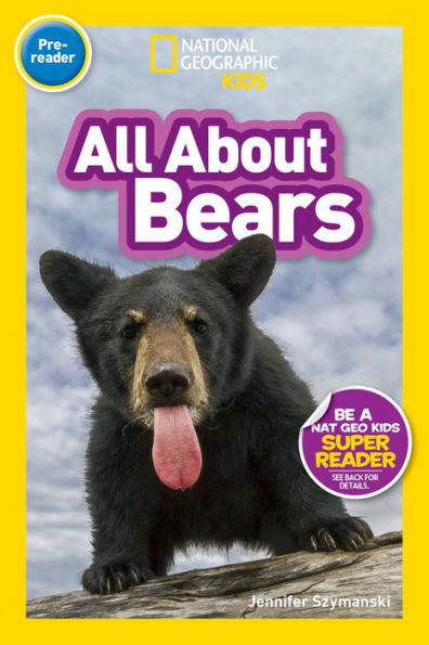 All About Bears (National Geographic Readers Series: Pre-Reader)