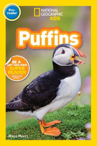 Title: Puffins (National Geographic Readers Series: Pre-Reader), Author: Maya Myers