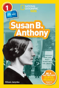 Title: National Geographic Readers: Susan B. Anthony (L1/Co-Reader), Author: Kitson Jazynka