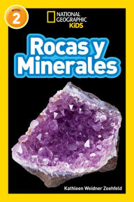 Rocas y minerales (National Geographic Readers Series: Level 2)