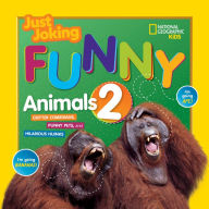 Title: Just Joking Funny Animals 2, Author: National Geographic Kids