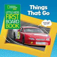 Title: National Geographic Kids Little Kids First Board Book: Things That Go, Author: Ruth A. Musgrave