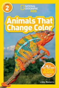 Title: Animals That Change Color (National Geographic Readers Series: L2), Author: Libby Romero