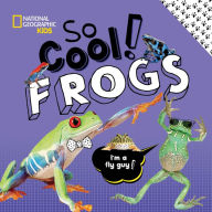 Title: So Cool! Frogs, Author: Crispin Boyer