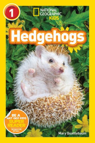 Title: National Geographic Readers: Hedgehogs (Level 1), Author: Mary Quattlebaum