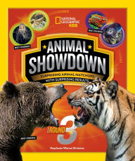Title: Animal Showdown: Round Three: Surprising Animal Matchups with Surprising Results, Author: Stephanie Warren Drimmer