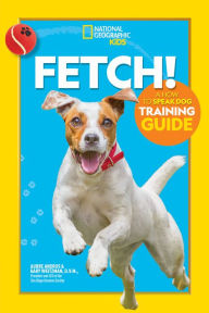 Ebooks links download Fetch! A How to Speak Dog Training Guide by Gary Weitzman, Aubre Andrus (English literature) MOBI