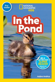 Books for downloading to kindle National Geographic Readers: In the Pond (Pre-reader) 9781426339257 (English literature) 